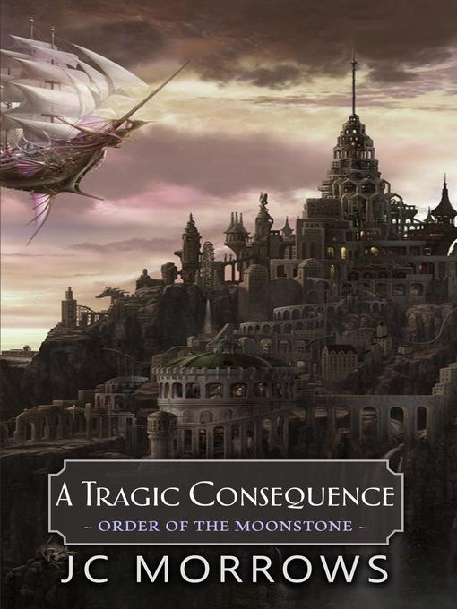 Title details for A Tragic Consequence by JC Morrows - Available